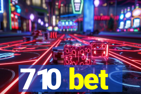 710 bet